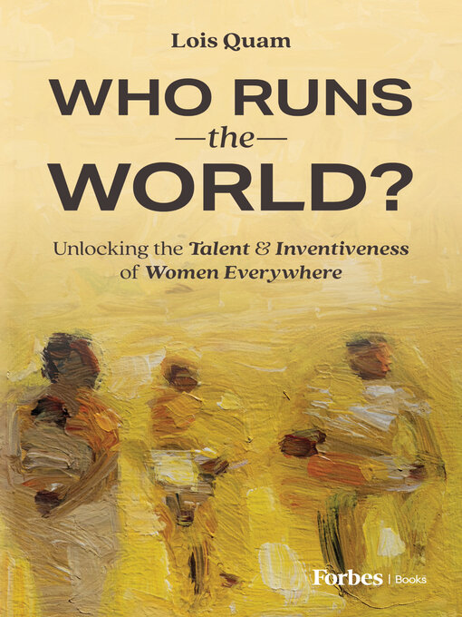 Title details for Who Runs the World? by Lois Quam - Available